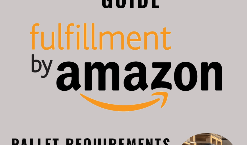 Amazon FBA wood Pallet Requirements Complete Guide for Sellers